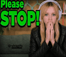 Please Stop GIF