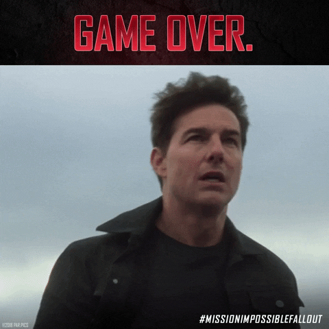 game over GIF by Mission : Impossible Fallout
