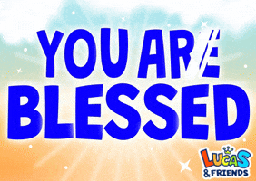 Be Blessed Good Vibes GIF by Lucas and Friends by RV AppStudios