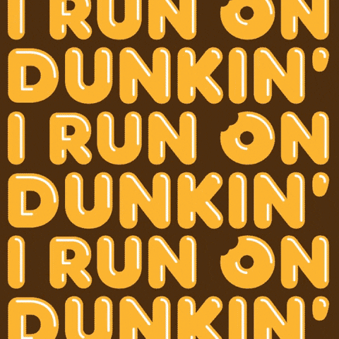 Sponsored gif. Repeating bubble text flashes through different backgrounds and patterns that make it look like donuts. Repeating message reads, “I run on Dunkin’.”
