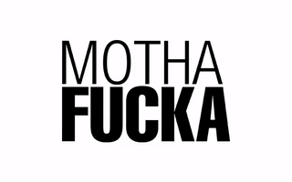 GIF by Mothafucka
