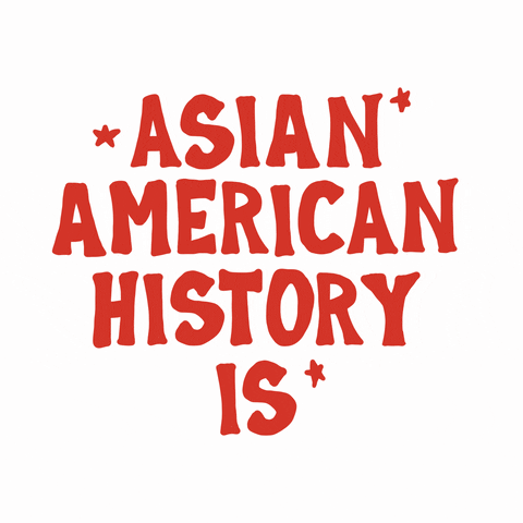 Text gif. Red capitalized text decorated in tiny red stars against a white background reads, “Asian American history is American history!”