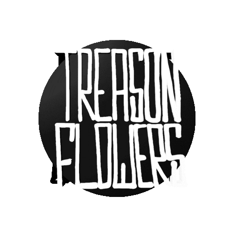 Treason Flowers Sticker