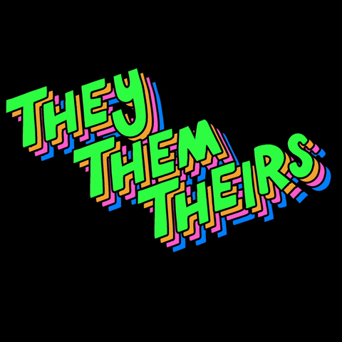 Text gif. Youthful block letters reading, "they, them, theirs," flashing neon pink, orange, green, and blue.