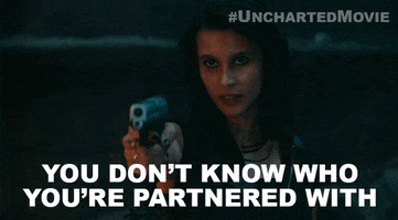You Dont Know GIF by Uncharted