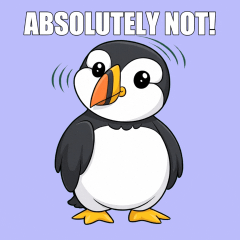 Rejected No Way GIF by Puffins