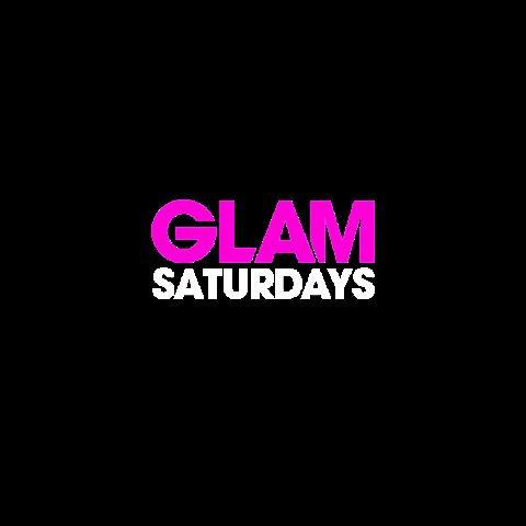 Glam Glamsaturdays GIF