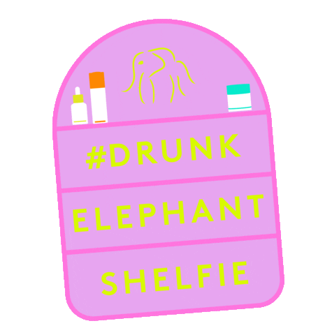 Skincare Shelfie Sticker by Drunk Elephant