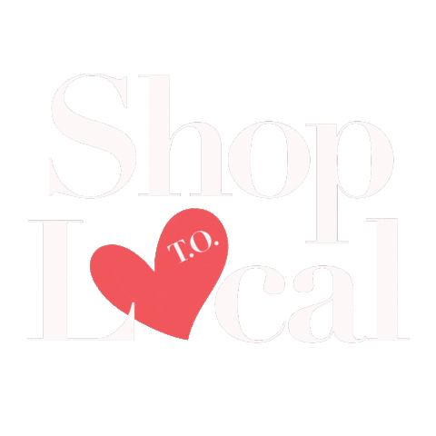 Shoplocal Supportsmallbusiness Sticker by City of Toronto Culture