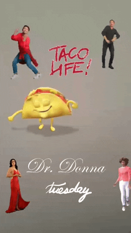 Tacos GIF by Dr. Donna Thomas Rodgers