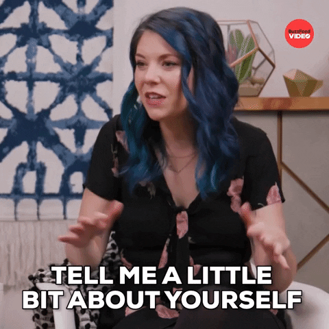 Interview Tell Me About Yourself GIF by BuzzFeed - Find & Share on GIPHY