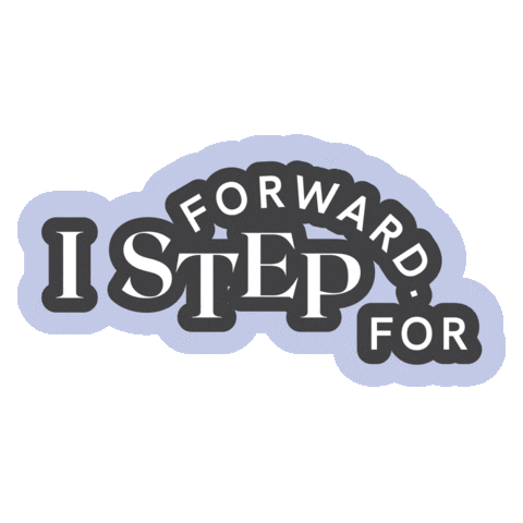 Istepforwardfor Sticker by AllBright