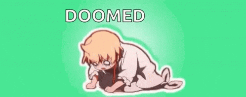 Doomed GIF