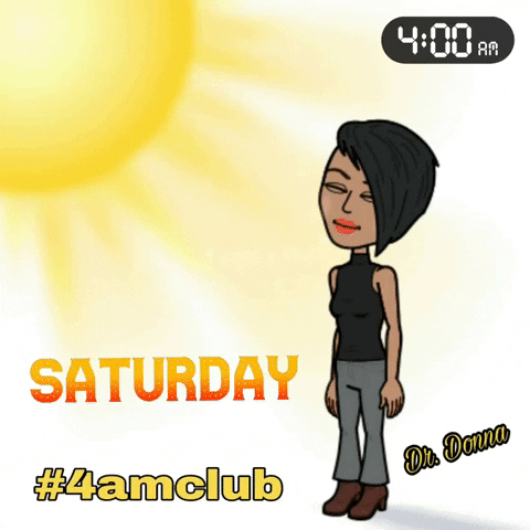 Saturday 4Amclub GIF by Dr. Donna Thomas Rodgers
