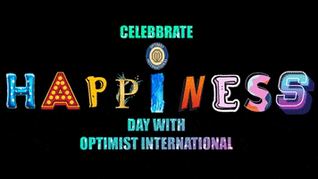 Optimism Happiness Day GIF by Optimist International