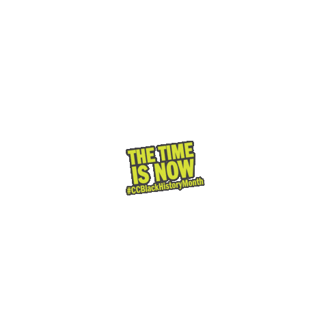 The Time Is Now February Sticker by Centennial College