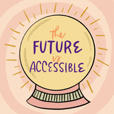 The future is accessible