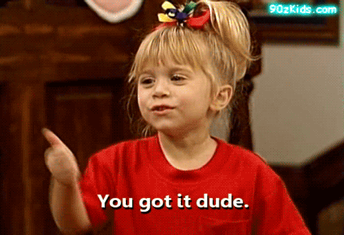 You Got It Dude GIFs - Get the best GIF on GIPHY