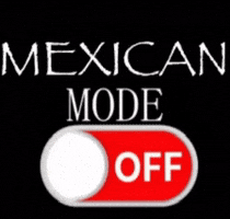 Mexican Mode GIF