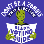 Don't be a zombie this election, read a voting guide.