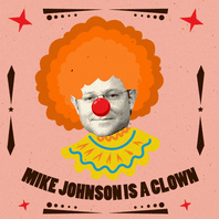 Mike Johnson is a clown