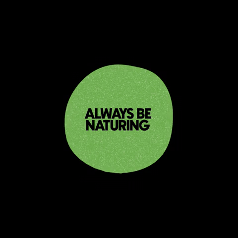 Always Be Naturing Green