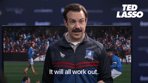 It Will Be Okay Ted Lasso GIF by Apple TV+ - GIPHY