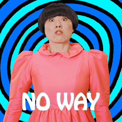 No Way GIF by Atsuko Okatsuka