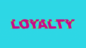 Loyalty GIF