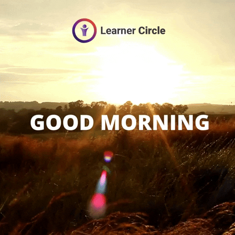 Good Morning Life GIF by Learner Circle