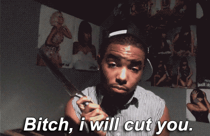 Image result for I will cut you gifs