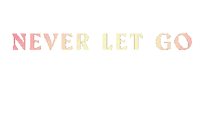 Never Let Go O Sticker by CLAVVS