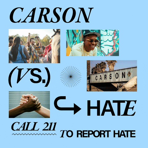 Digital art gif. Photos of a group of young people gathered in celebration, a young Black man with urban graffiti, a deep brown hand and a pale white hand sharing a G-lock handshake, and an urban bridge painted with the letters CARSON, along mixed fonts emphasized by doodles, on a baby blue background. Text, "Carson vs hate, call 211 to report hate."