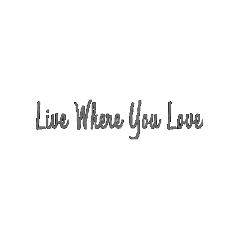 Live Where You Love Sticker by Canberry Properties