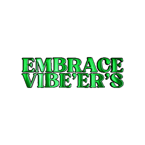 EMBRACE VIBE'ER'S Sticker