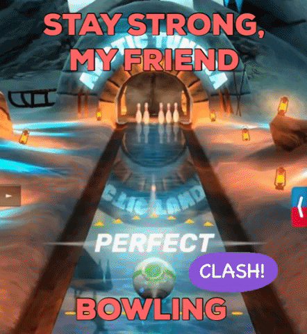 Stay Strong My Friend GIF by Bowling Clash: New Legends
