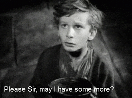 Movie gif. John Howard Davis as Oliver Twist in Oliver Twist. The movie is in black and white and Oliver looks sad and gaunt as he holds up an empty bowl and says, "Please sir, may I have some more?"