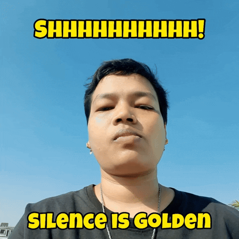 Silence Is Golden Shut Up GIF