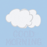 Illustrated gif. Clouds move to the side to reveal a smiling sun. Text, “Good Morning.”