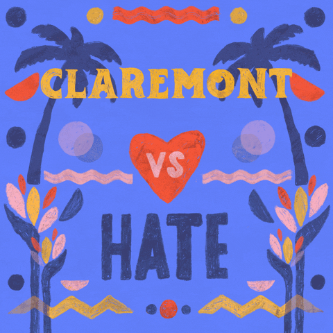 Digital art gif. Graphic painting of palm trees and rippling waves, the message "Claremont vs hate," vs in a beating heart, hate crossed out.