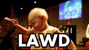 Baby Lawd animated GIF