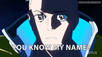 Do You Know Who I Am Netflix GIF by Cyberpunk: Edgerunners