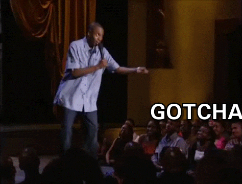 Giphy - Dave Chappelle Gotcha GIF