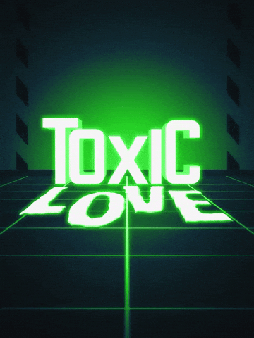 Glow Toxic Love GIF by Ishmael Arias Pinto