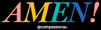 Text gif. The text, "AMEN! @compassionau" is in various colors on a black background.
