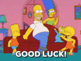The Simpsons gif. Marge, Bart, Homer, Maggie, and Lisa dance happily in their living room. Text, “Good luck!”