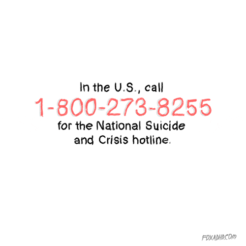 Text gif. Black lettering and red digits against a white background read "In the US, call 1-800-273-8255 for the National Suicide and Crisis hotline."