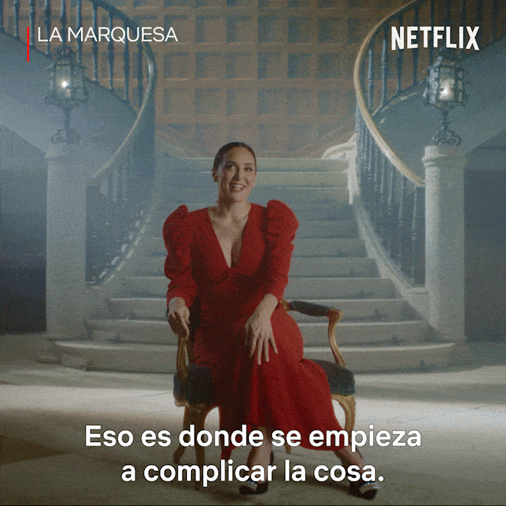 Complicado Marquesa GIF by Netflix España