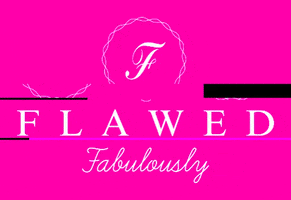 FlawedFabulously GIF