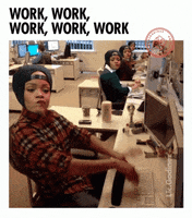 Work Work Work GIF by memecandy